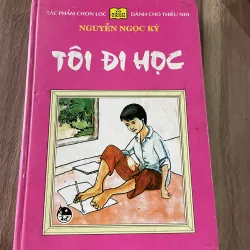  Tủ sách vàng bìa cứng - Kim Đồng  - Tôi đi học - Nguyễn Ngọc Ký 