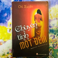 CHUYỆN TÌNH MỘT ĐÊM - CHI XUYÊN