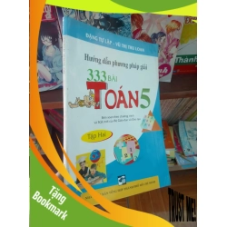 (TẶNG BOOKMARK) Hướng dẫn phương pháp giải 333 bài toán 5 tập hai - Tự Lập 2006 Giáo khoa RBK-AK19