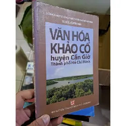 [Sách Cũ SCGR] Văn hóa khảo cổ huyện cần giờ thành phố hồ chí minh mới 80% ố bạc màu 2012 Nguyễn Thị Hậu HCM0308 LỊCH SỬ - CHÍNH TRỊ - TRIẾT HỌC