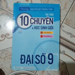 Tổng hợp chuyên đề trọng tâm thi vào 10 chuyên toán- Môn Đại số