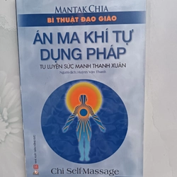 Bí thuật đạo giáo 1 - Án ma khí tự dụng pháp - Mantak Chia (mới 99%)