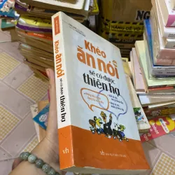 Khéo ăn nói sẽ có được thiên hạ của tác giả Trác Nhã 1037902
