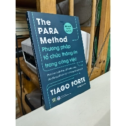 Phương Pháp Tổ Chức Thông Tin Trong Công Việc - Tiago Forte