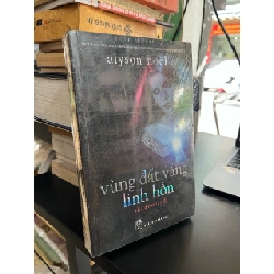 Vùng đất vắng linh hồn - Alyson Noel