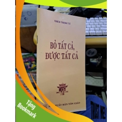 (TẶNG BOOKMARK) Bỏ tất cả, được tất cả - Thích Thanh Từ TÂM LINH - TÔN GIÁO - THIỀN RBK1008