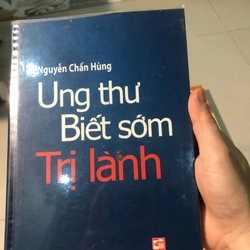 Ung thư biết sớm trị lành