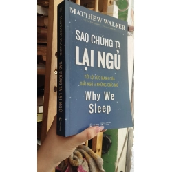 Sao chúng ta lại ngủ - Matthew Walker