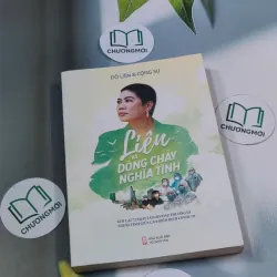 [MIỄN PHÍ BỌC SÁCH] Liên và dòng chảy nghĩa tình - Đỗ Liên 694918