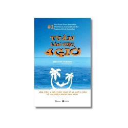 Tuần làm việc 4 giờ - Timothy Ferriss