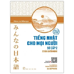 Tiếng Nhật Cho Mọi Người - Sơ Cấp 2 - 25 Bài Luyện Nghe - 3A Network, Minna no Nihongo (Mới 100%) Tiếng Nhật, NXB Trẻ - SÁCH ĐẠI HỌC