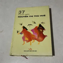 37 truyện ngắn Nguyễn Thị Thu Huệ
