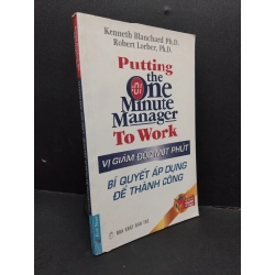 Vị giám đốc một phút - Bí quyết áp dụng để thành công mới 80% ố rách nhẹ 2007 HCM1410 QUẢN TRỊ