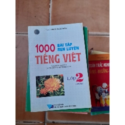 1000 Bài Tập Rèn Luyện Tiếng Việt 2 (Tập 2) - Phạm Ngọc Thắm 2007 (Tham khảo - luyện thi) VAVO1304-AK3ST1
