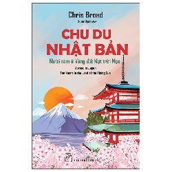 Chu Du Nhật Bản - Mười Năm Ở Vùng Đất Mặt Trời Mọc (2025) - Chris Broad