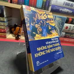 Những năm tháng không thể nào quên Đại tướng Võ Nguyên Giáp 279589