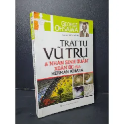 [Phiên Chợ Sách Cũ] Trật tự vũ trụ mới và nhân sinh quan xoắn ốc của Herman Aihara 2014 - George Ohsawa 0506 466773