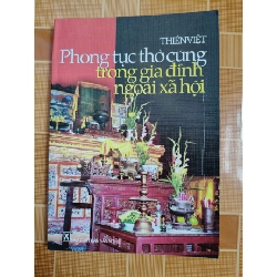 Phong tục thờ cúng trong gia đình ngoài xã hội N18 - 2007 - 239 trang LỊCH SỬ - CHÍNH TRỊ - TRIẾT HỌC ANTQ2012-180