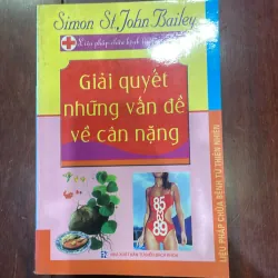 Liệu pháp chữa bệnh từ thiên nhiên - giải quyết những vấn đề về cân nặng - Simon y khoa 