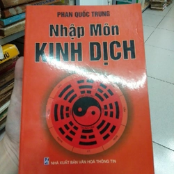 NHẬP MÔN KINH DỊCH - Phan Quốc Trung