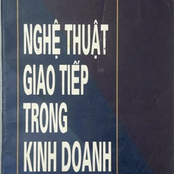 Nghệ Thuật Giao Tiếp Trong Kinh Doanh
