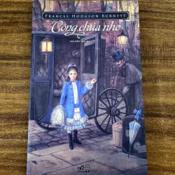 Tiểu thuyết CÔNG CHÚA NHỎ (Frances Hogdson Burnett)