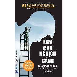 Làm chủ nghịch cảnh: Từ một cậu bé bất hạnh, tôi đã thành công như thế nào? [TSTK]
