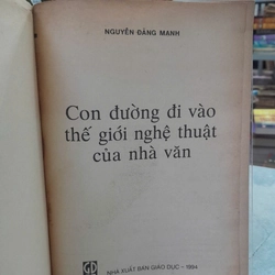 CON ĐƯỜNG ĐI VÀO THẾ GIỚI NGHỆ THUẬT CỦA NHÀ VĂN - NGUYỄN ĐĂNG MẠNH 443287