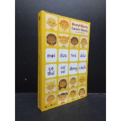 (TẶNG BOOKMARK) Mọi đứa trẻ đều có thể cư xử đúng cách Sheryl Eberly, Caroline Eberly 2022 Mới 95% bẩn nhẹ RBK.ASB0309
