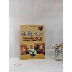 Ứng dụng phong thủy vào đời sống thiết kế nhà cửa và công việc