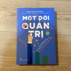 Một đời quản trị - Phan Văn Trường