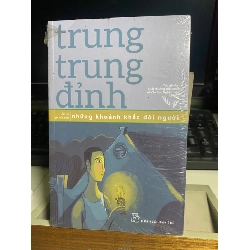 Những Khoảnh Khắc Đời Người - Trung Trung Đỉnh