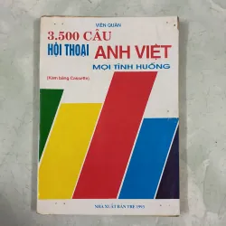 3500 câu Hội thoaii Anh Việt mọi tình huống - Viên Quân