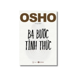 Ba bước tỉnh thức - Osho Vanvosach