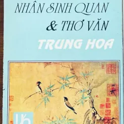 NHÂN SINH QUAN VÀ THƠ VĂN TRUNG HOA - LÂM NGỮ ĐƯỜNG ( xuất bản 1994 )