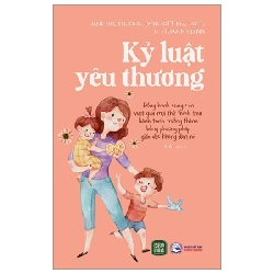 Kỷ Luật Yêu Thương - Jane Nelsen, Lynn Lott, H. Stephen Glenn 286179