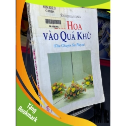 (TẶNG BOOKMARK) Cài hoa vào quá khứ 1997 mới 60% ố vàng Nguyễn Đăng Khoa RBK0906 SÁCH VĂN HỌC