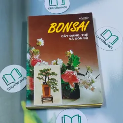 Bonsai: Cây dáng, thế và non bộ - Đỗ Hiệp 694948