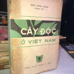 Cây độc ở Việt Nam - Trần Công Khánh - Phạm Hải 