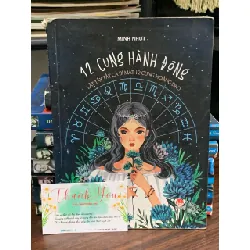 12 cung hành động: Lật tẩy tất cả bí mật 12 cung hoàng đạo- Minh Nhựt 674816