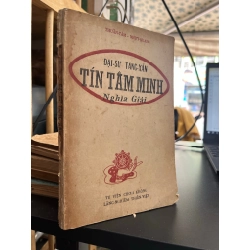 Tín Tâm Minh Nghĩa giải - Thuần Tâm, Nhựt Quang ( sách in kéo lụa )