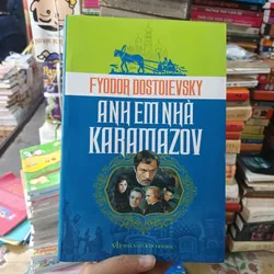 Anh Em Nhà Karamazov - Fyodor Dostoievsky