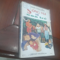 Phạm Côn Sơn - SỐNG VUI VỚI CON TRẺ