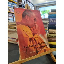 FOUR ESSENTIAL BUDDHIST COMMENTARIES - His Holiness the XIVth Dalai Lama