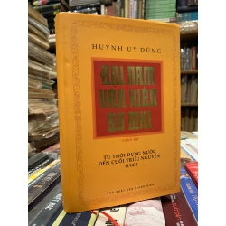 TOÀN TẬP ĐẠI NAM VĂN HIẾN SỬ THI - Huỳnh Uy Dũng