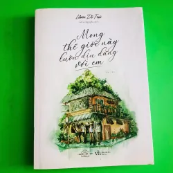 Mong thế giới này luôn dịu dàng với em 🌻