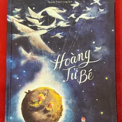 Hoàng Tử Bé - Antoine de Saint - Exupéry