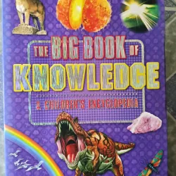 The big book knowledge - a children's enyclopedia