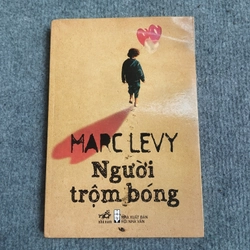 NGƯỜI TRỘM BÓNG - MARC LEVY