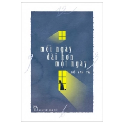 Mỗi Ngày Dài Hơn Một Ngày - Hồ Anh Tài ASB.PO Oreka Blogmeo 230225